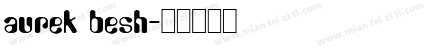 aurek besh字体转换